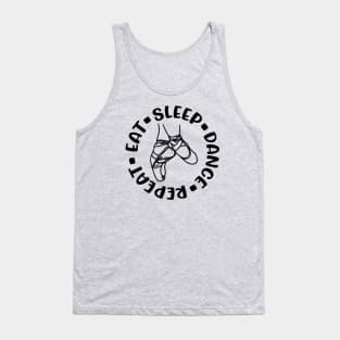 Eat Sleep Dance Repeat Ballet Dancing Dancer Cute Tank Top